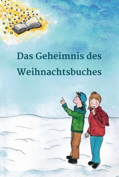 Das Geheimnis des Weihnachtsbuches (eBook, ePUB) - Lesefloh. de, Geschichten von; Bitter, Petra; Scheller, Anke