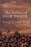 The Politics of Fair Trade (eBook, PDF)
