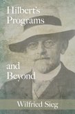 Hilbert's Programs and Beyond (eBook, PDF)