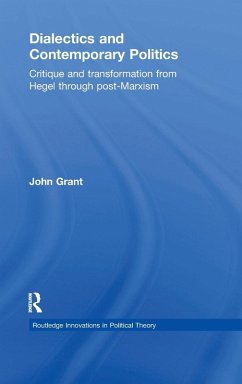 Dialectics and Contemporary Politics - Grant, John