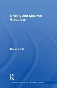Divinity and Maximal Greatness - Hill, Daniel