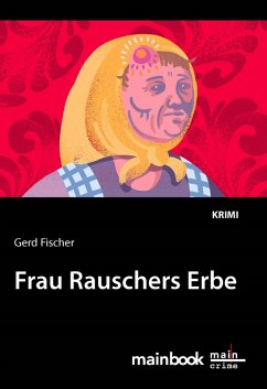 Frau Rauschers Erbe: Kommissar Rauscher 10 (eBook, ePUB) - Fischer, Gerd