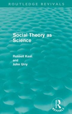 Social Theory as Science (Routledge Revivals) - Keat, Russell; Urry, John
