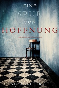 Eine Spur von Hoffnung (Keri Locke Mystery-Buch 5) (eBook, ePUB) - Pierce, Blake