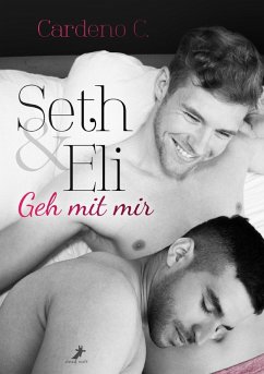 Seth & Eli: Geh mit mir (eBook, ePUB) - C., Cardeno