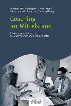 Coaching im Mittelstand (eBook, ePUB) - Filbert, Wolfgang; Fildhaut, Birgitta; Happich, Gudrun; Höher, Friederike; Krahé, Wolfgang; Messerschmidt, Jasmin; Reinhardt, Britta; Seewald, Cornelia; Weigt, Heinz-Jürgen