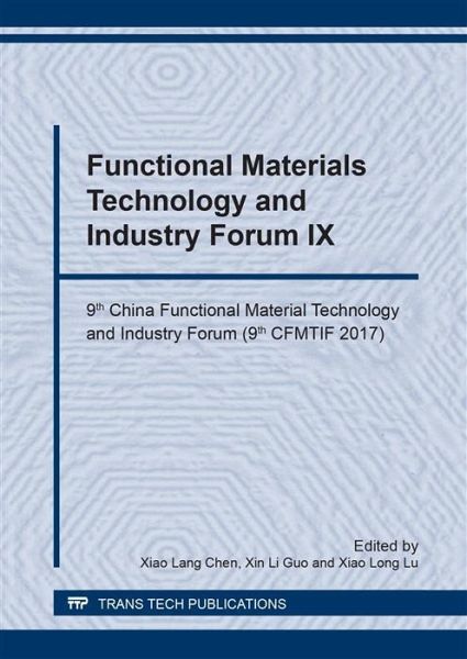 Functional Materials Technology and Industry Forum IX (eBook, PDF) Functional Materials Technology and Industry Forum IX (eBook, PDF)