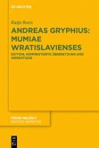 Andreas Gryphius: Mumiae Wratislavienses