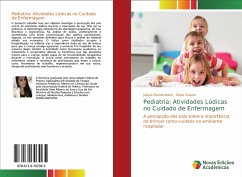 Pediatria: Atividades Lúdicas no Cuidado de Enfermagem - Rockembach, Juliana;Soares, Deise