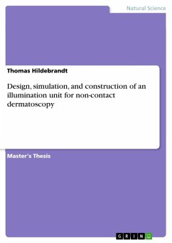 Design, simulation, and construction of an illumination unit for non-contact dermatoscopy - Hildebrandt, Thomas