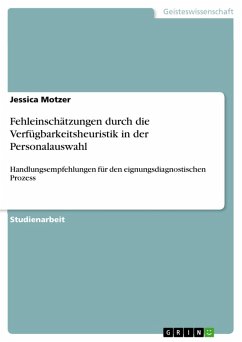 Fehleinschätzungen durch die Verfügbarkeitsheuristik in der Personalauswahl (eBook, PDF)