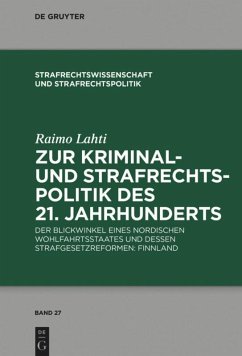 Zur Kriminal- und Strafrechtspolitik des 21. Jahrhunderts - Lahti, Raimo