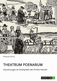 Theatrum Poenarum. Hinrichtungen im Strafsystem der Frühen Neuzeit (eBook, PDF)
