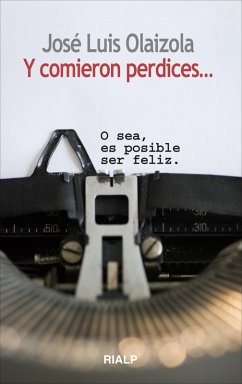 Y comieron perdices... (eBook, ePUB) - Olaizola Sarria, José Luis