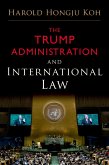 The Trump Administration and International Law (eBook, PDF)