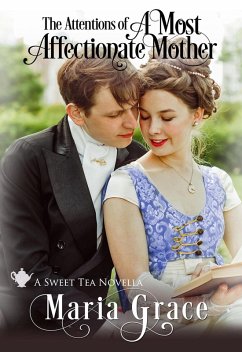 Cover A Most Affectionate Mother (Sweet Tea Stories) (eBook, ePUB)
