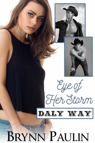 Eye of Her Storm (Daly Way, #7) (eBook, ePUB) Eye of Her Storm (Daly Way, #7) (eBook, ePUB)