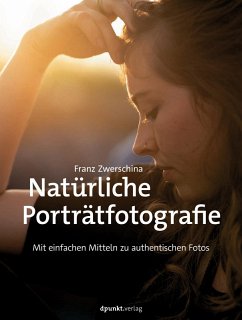 Natürliche Porträtfotografie (eBook, ePUB) - Zwerschina, Franz