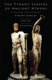 The Tyrant-Slayers of Ancient Athens (eBook, PDF)