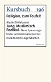 Jung. Muslimisch. Radikal. (eBook, ePUB)