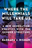 Where the Millennials Will Take Us (eBook, PDF)