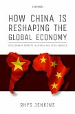 How China is Reshaping the Global Economy (eBook, PDF)