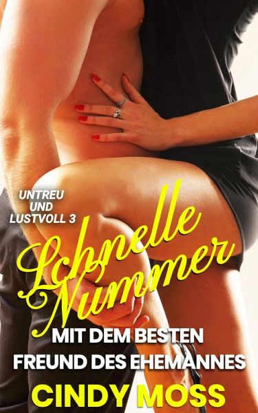 Schnelle Nummer mit dem besten Freund des Ehemannes (eBook, ePUB)