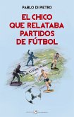 El chico que relataba partidos de fútbol (eBook, ePUB)