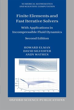 Finite Elements and Fast Iterative Solvers (eBook, PDF) - Elman, Howard; Silvester, David; Wathen, Andy