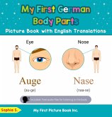 My First German Body Parts Picture Book with English Translations (Teach & Learn Basic German words for Children, #7) (eBook, ePUB)