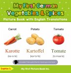 My First German Vegetables & Spices Picture Book with English Translations (Teach & Learn Basic German words for Children, #4) (eBook, ePUB)