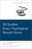 50 Studies Every Psychiatrist Should Know (eBook, PDF)