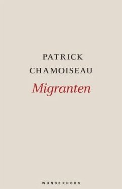 Migranten (Mängelexemplar) - Chamoiseau, Patrick