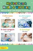 My First French Health and Well Being Picture Book with English Translations (Teach & Learn Basic French words for Children, #23) (eBook, ePUB)