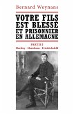 Votre fils est blesse et prisonnier en Allemagne (eBook, ePUB)