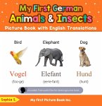 My First German Animals & Insects Picture Book with English Translations (Teach & Learn Basic German words for Children, #2) (eBook, ePUB)