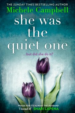 She Was the Quiet One (eBook, ePUB) - Campbell, Michele