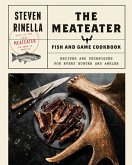 The MeatEater Fish and Game Cookbook (eBook, ePUB)