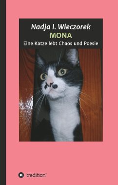 MONA - Eine Katze lebt Chaos und Poesie - Wieczorek, Nadja I.
