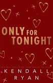 Only for Tonight (eBook, ePUB)
