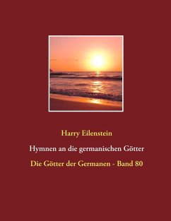 Hymnen an die germanischen Götter (eBook, ePUB) - Eilenstein, Harry