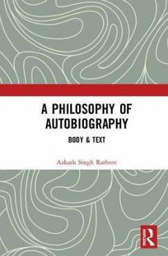 A Philosophy of Autobiography - Rathore, Aakash Singh