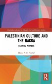 Palestinian Culture and the Nakba