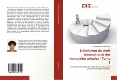 L'évolution du droit international des immunités pénales - Tome 1 - Nakoulma, Mariame Viviane