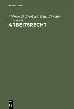 Arbeitsrecht (eBook, PDF) - Eberbach, Wolfram H.; Brauweiler, Hans-Christian