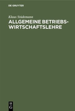 Allgemeine Betriebswirtschaftslehre (eBook, PDF) - Stüdemann, Klaus