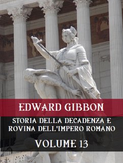 Storia della decadenza e rovina dell'Impero Romano Volume 13 (eBook, ePUB) - Gibbon, Edward