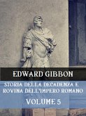 Storia della decadenza e rovina dell'Impero Romano Volume 5 (eBook, ePUB)
