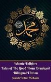 Islamic Folklore Tales of The Good Pious Drunkard Bilingual Edition (eBook, ePUB)