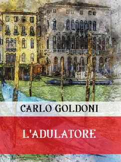 L'adulatore (eBook, ePUB) - Goldoni, Carlo